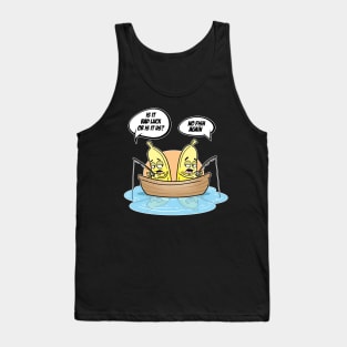 Bananas Fishing Fisherman Is It Luck Or Us Tank Top